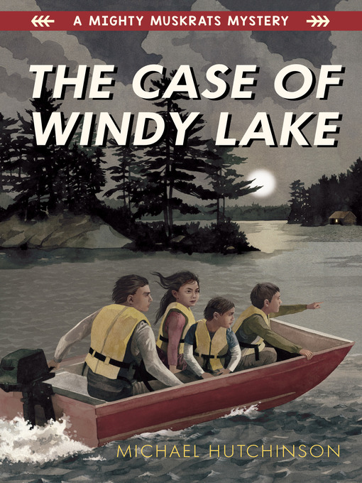 Title details for The Case of Windy Lake by Michael Hutchinson - Available